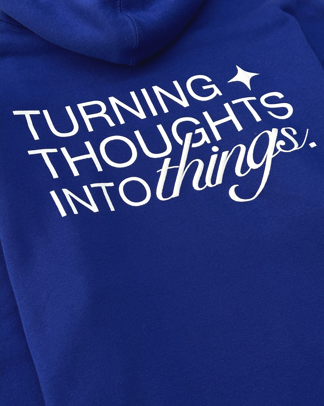 Turning Thoughts Into Things Hoodie in Blue