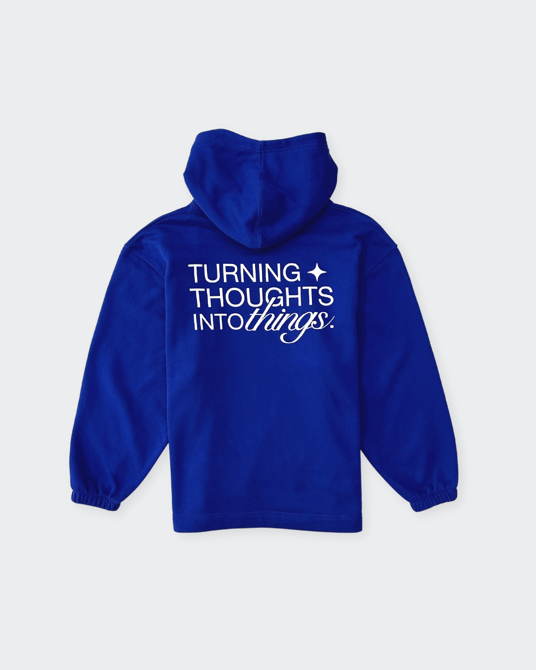 Turning Thoughts Into Things Hoodie in Blue